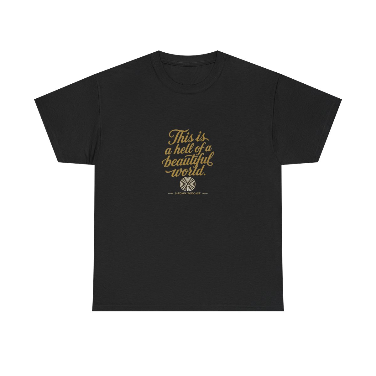 S-Town "This is a hell of a beautiful world." Unisex Tee