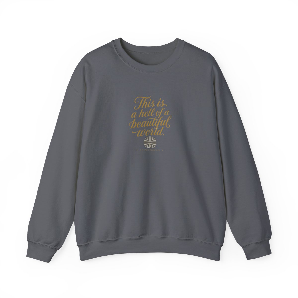 S-Town "This is a hell of a beautiful world." Crewneck - alternate angle 5, merchandise
