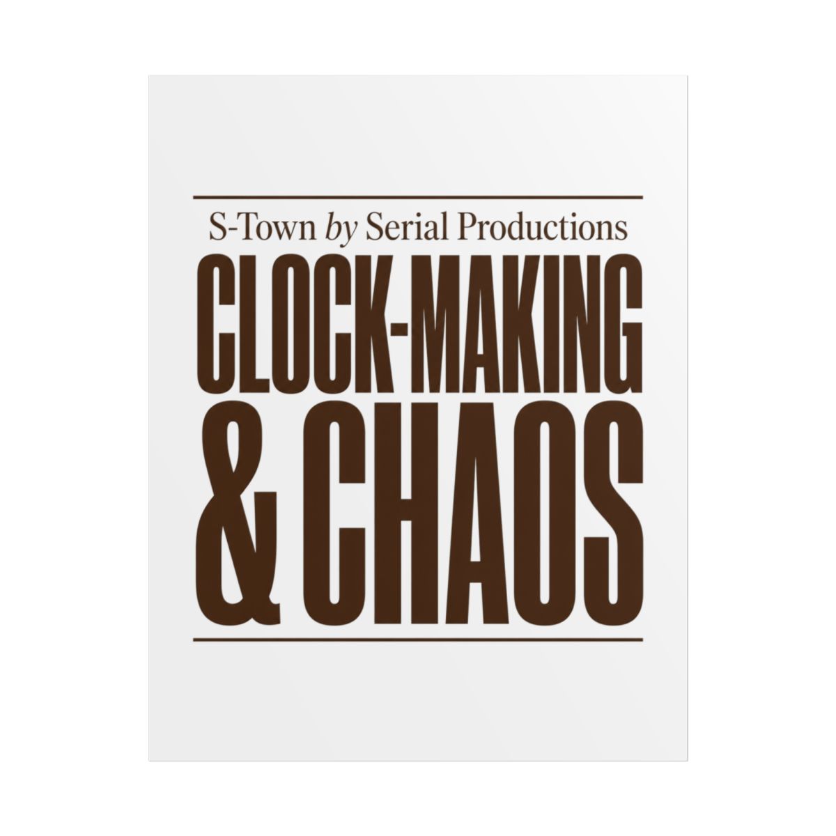 S-Town "Clock-Making & Chaos" Poster - alternate angle 1, merchandise