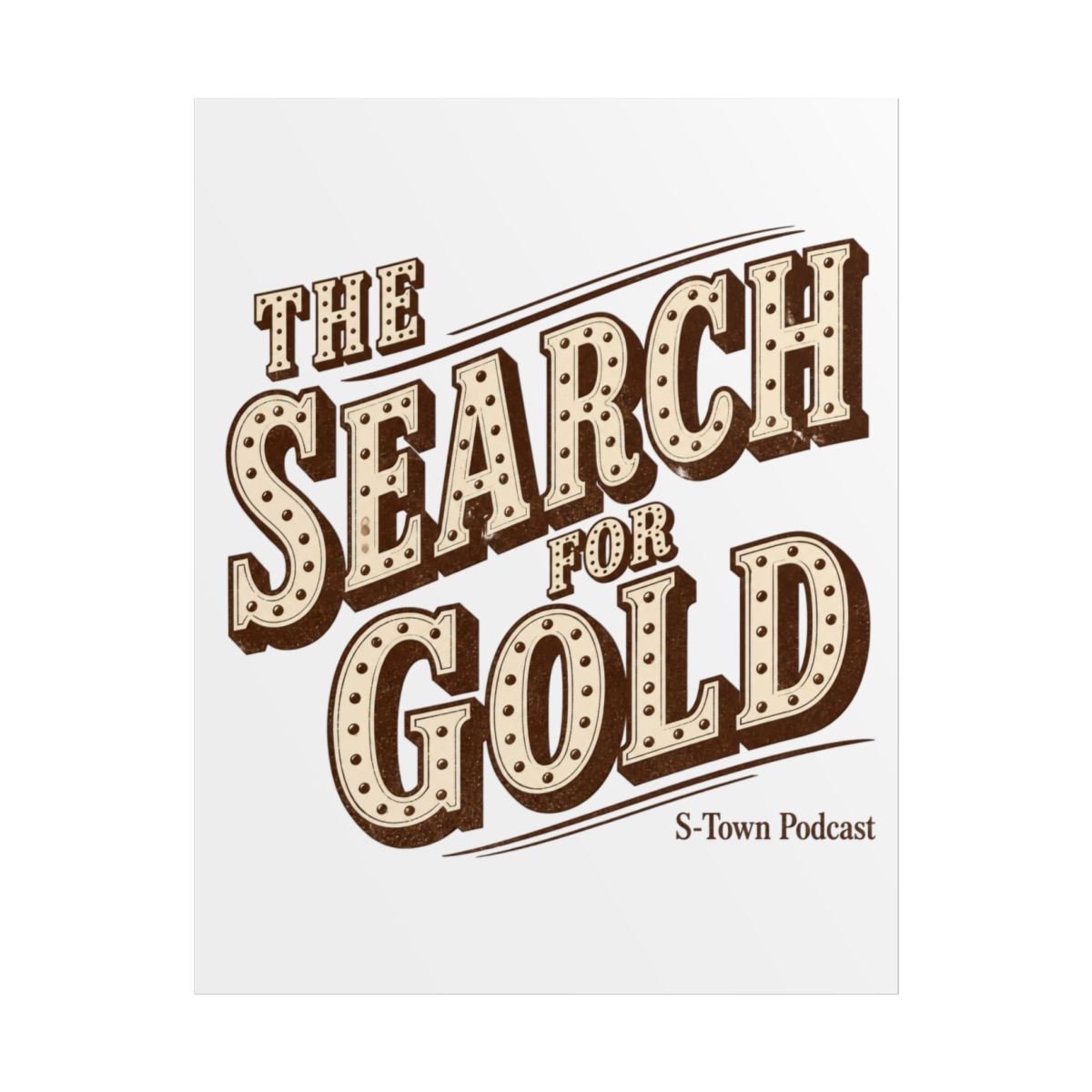 S-Town "The Search for Gold" Poster - alternate angle 1, merchandise