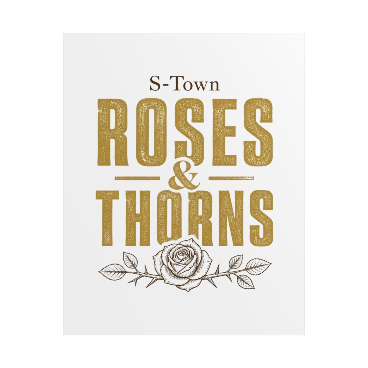 S-Town "Roses & Thorns" Poster