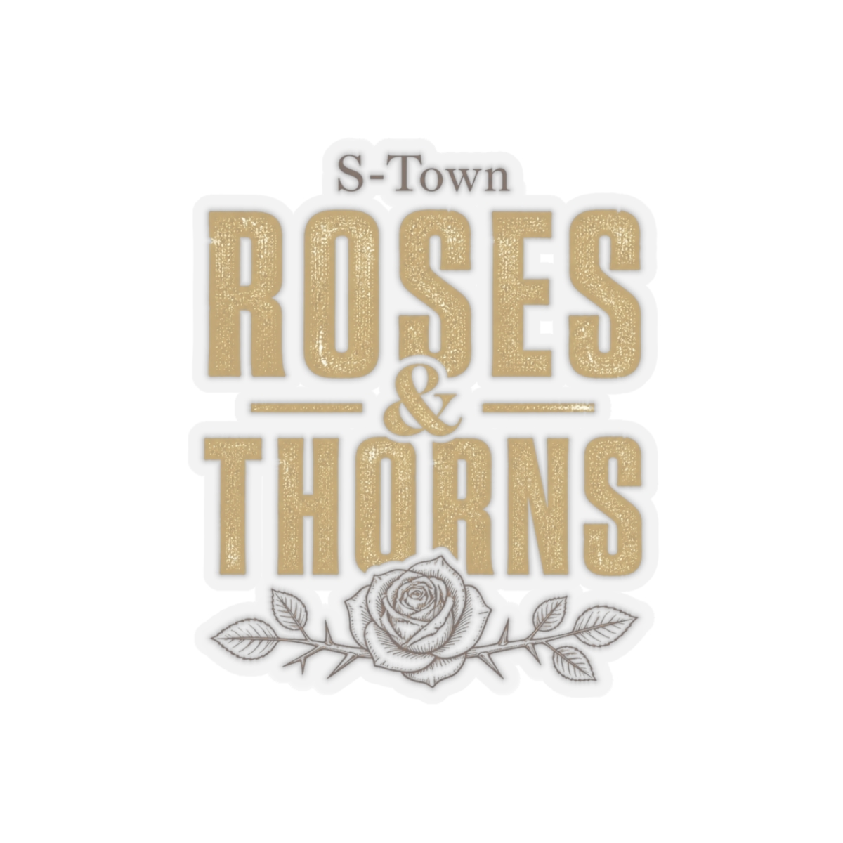 S-Town "Roses & Thorns" Sticker