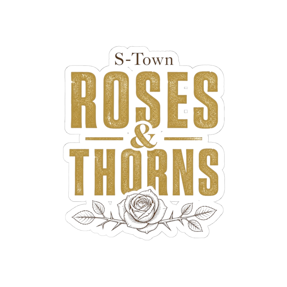 S-Town "Roses & Thorns" Sticker - Official Stickers merchandise
